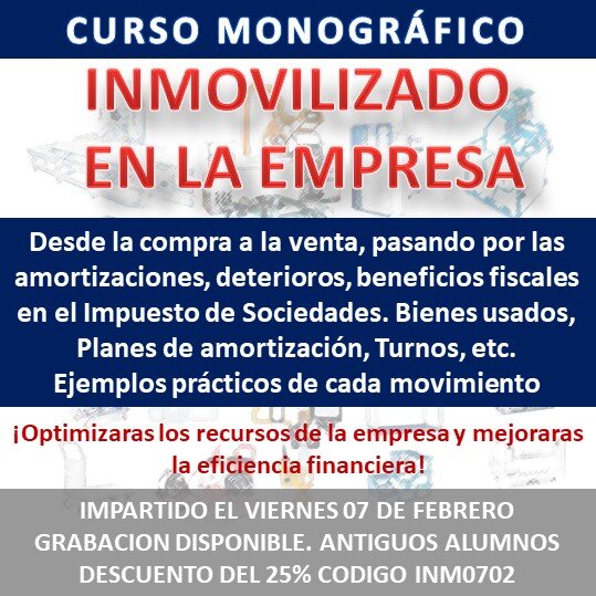 Curso Monográfico Inmovilizado en la Empresa Curso Monográfico Inmovilizado en la Empresa